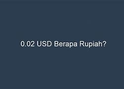 0 3 Usd Berapa Rupiah